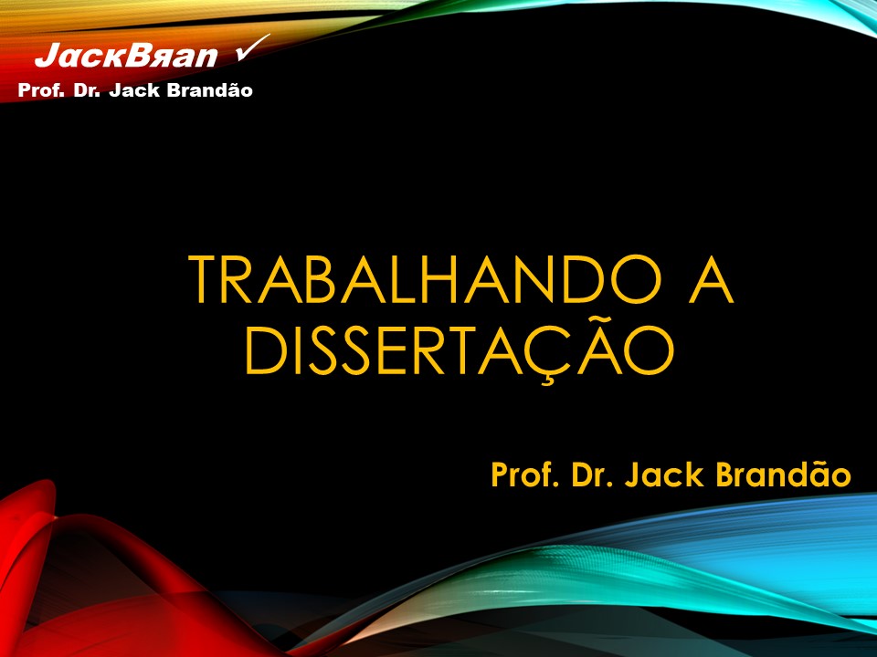 Prof. Dr. Jack Brandão; Redação; dissertação; delimitação; objetivo; concursos;, JackBran Consult; CONDES-FOTÓS, CONCURSOS