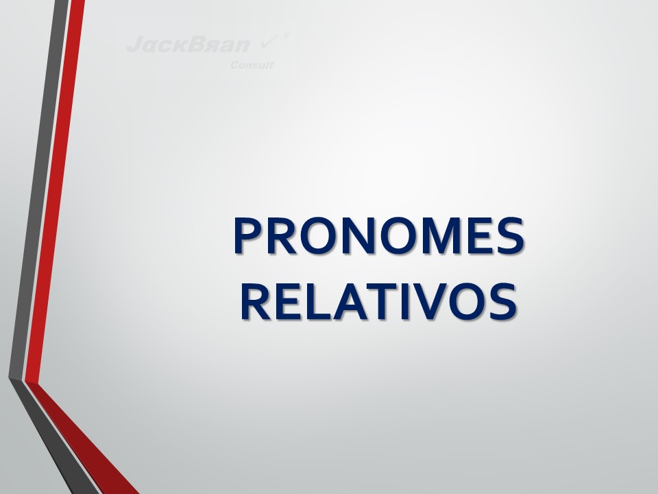 Jack Brandão; gramática, pronome relativo; JackBran Consult; ENEM, Vestibular, Concursos